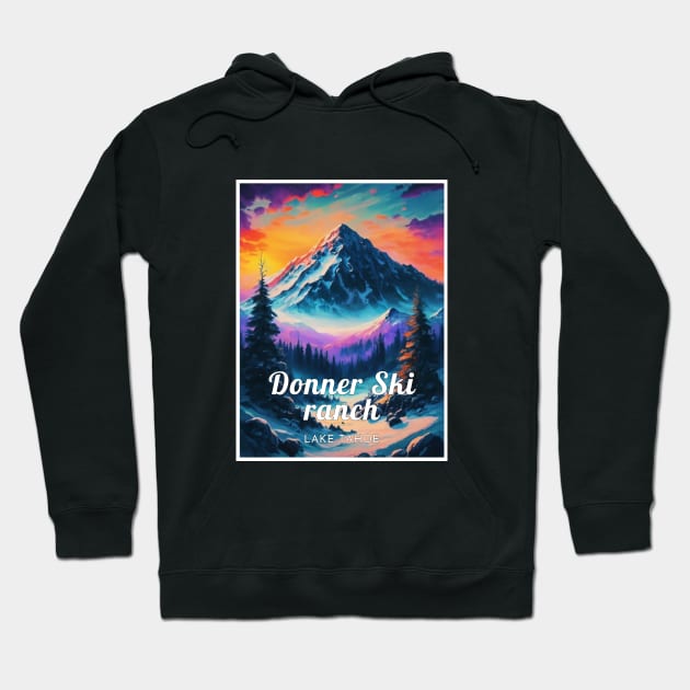 Donner Ski Ranch Lake Tahoe USA Hoodie by UbunTo